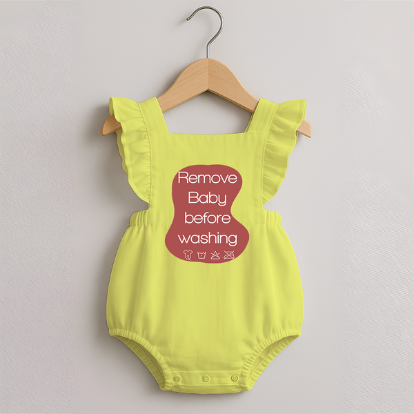 Remove Baby Before Washing Romper Frock | Funny Personalized Baby Romper Frock - PASTEL YELLOW - 0 - 3 Months Old (Chest 19")