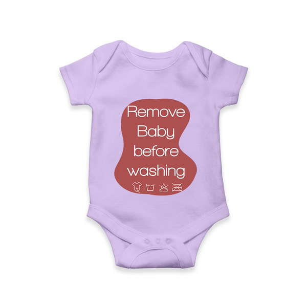Remove Baby Before Washing Romper | Funny Personalized Baby Romper - LILAC - New Born (Chest 14")