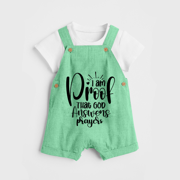 I Am Proof That God Answers Prayers Dungaree | Custom Baby Dungaree for Your Little Miracle - GREEN - 0 - 5 Months Old (Chest 18")