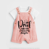 I Am Proof That God Answers Prayers Dungaree | Custom Baby Dungaree for Your Little Miracle - PEACH - 0 - 5 Months Old (Chest 18")