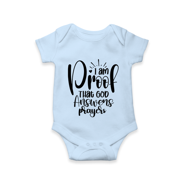 I Am Proof That God Answers Prayers Romper | Custom Baby Romper for Your Little Miracle - BABY BLUE - New Born (Chest 14")
