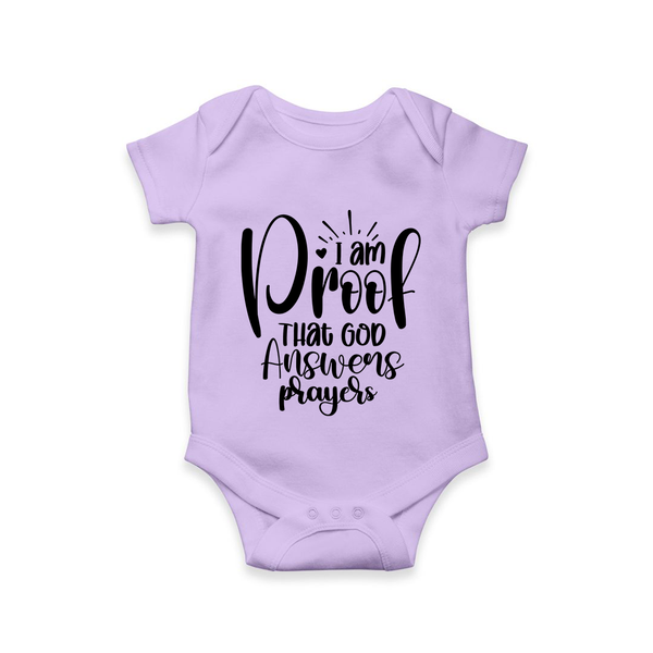 I Am Proof That God Answers Prayers Romper | Custom Baby Romper for Your Little Miracle - LILAC - New Born (Chest 14")