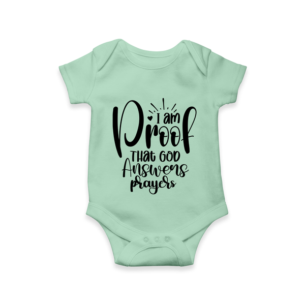I Am Proof That God Answers Prayers Romper | Custom Baby Romper for Your Little Miracle - MINT GREEN - New Born (Chest 14")