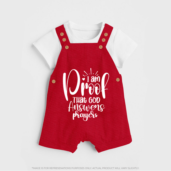 I Am Proof That God Answers Prayers Dungaree | Custom Baby Dungaree for Your Little Miracle - RED - 0 - 5 Months Old (Chest 18")