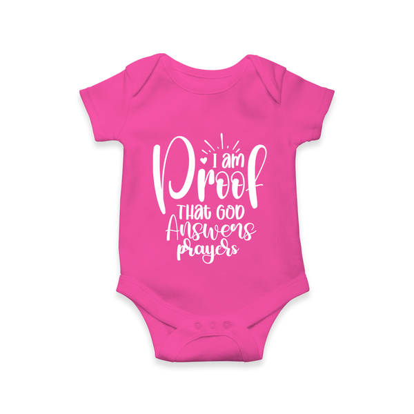 I Am Proof That God Answers Prayers Romper | Custom Baby Romper for Your Little Miracle - HOT PINK - New Born (Chest 14")