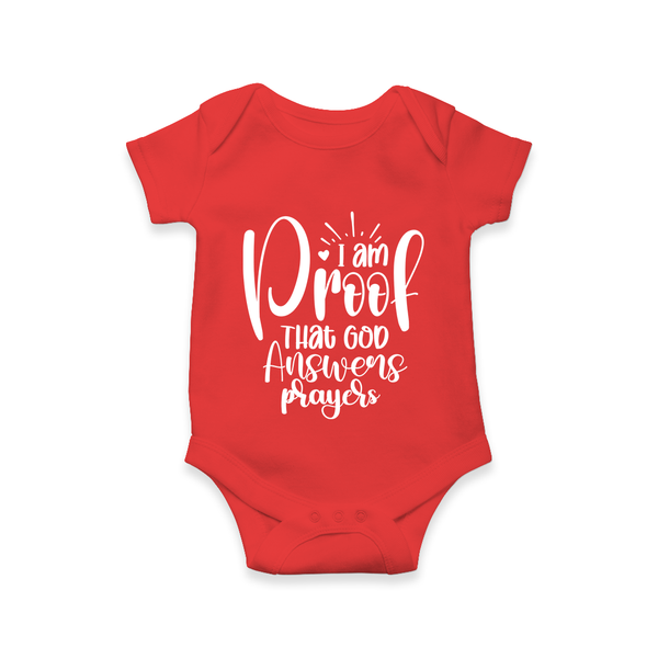 I Am Proof That God Answers Prayers Romper | Custom Baby Romper for Your Little Miracle - RED - New Born (Chest 14")