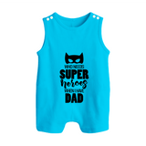Who Needs Superheroes When I Have Dad Romper Suit | Personalized Baby Romper Suit for Daddy's Little Hero - SKY BLUE - 0 - 5 Months Old (Chest 18")