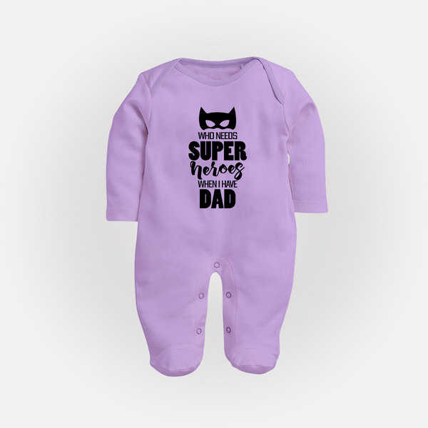 Who Needs Superheroes When I Have Dad Sleep Suit | Personalized Baby Sleep Suit for Daddy's Little Hero - LILAC - New Born (Chest 7.5")