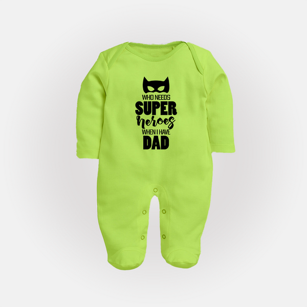 Who Needs Superheroes When I Have Dad Sleep Suit | Personalized Baby Sleep Suit for Daddy's Little Hero - LIME GREEN - New Born (Chest 7.5")