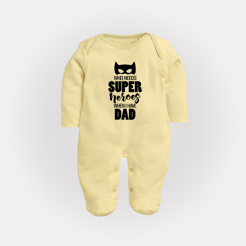 Who Needs Superheroes When I Have Dad Sleep Suit | Personalized Baby Sleep Suit for Daddy's Little Hero - PASTEL YELLOW - New Born (Chest 7.5")