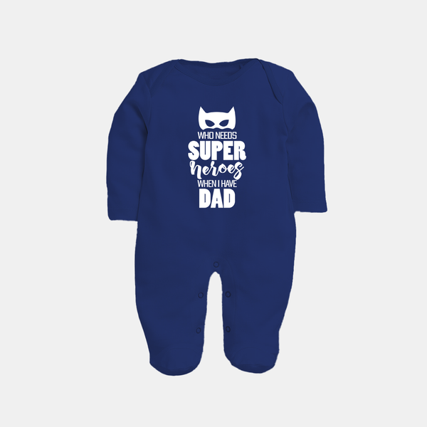 Who Needs Superheroes When I Have Dad Sleep Suit | Personalized Baby Sleep Suit for Daddy's Little Hero - NAVY BLUE - New Born (Chest 7.5")