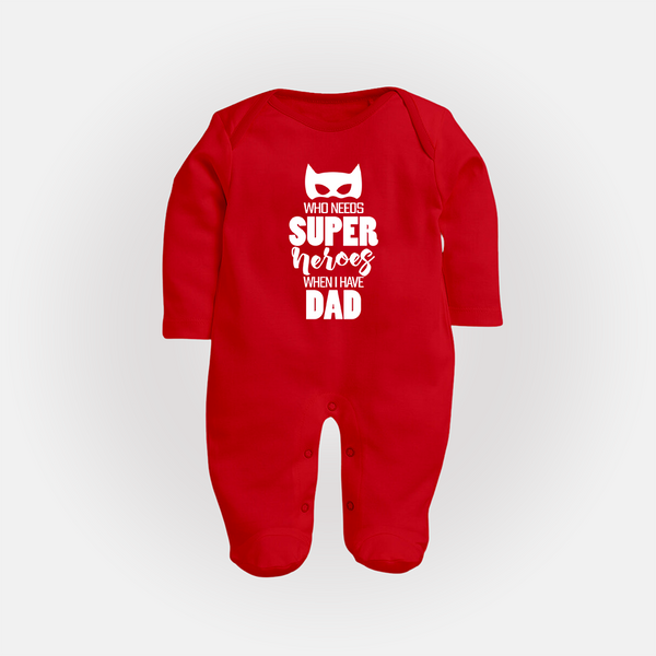 Who Needs Superheroes When I Have Dad Sleep Suit | Personalized Baby Sleep Suit for Daddy's Little Hero - RED - New Born (Chest 7.5")