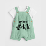 But First Milk Dungaree | Custom Baby Dungaree for Milk Lovers - MINT GREEN - 0 - 5 Months Old (Chest 18")