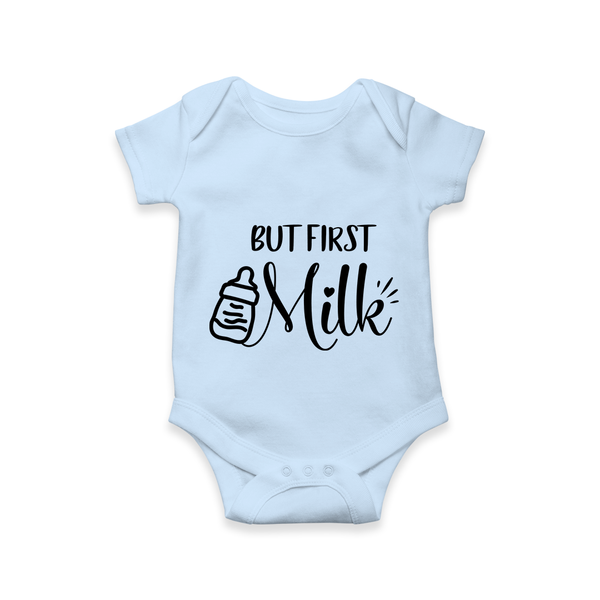 But First Milk Romper | Custom Baby Romper for Milk Lovers - BABY BLUE - New Born (Chest 14")