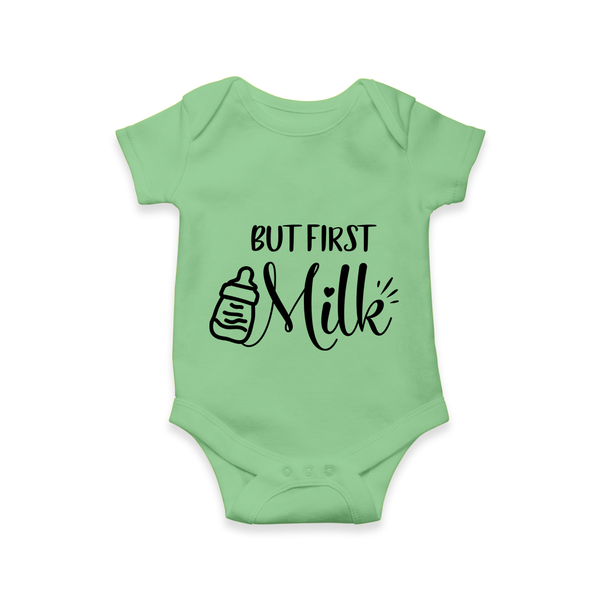 But First Milk Romper | Custom Baby Romper for Milk Lovers - GREEN - New Born (Chest 14")