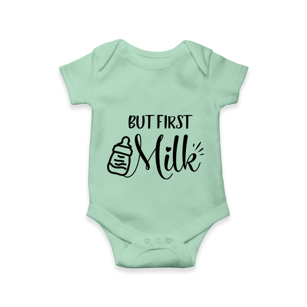 But First Milk Romper | Custom Baby Romper for Milk Lovers - MINT GREEN - New Born (Chest 14")