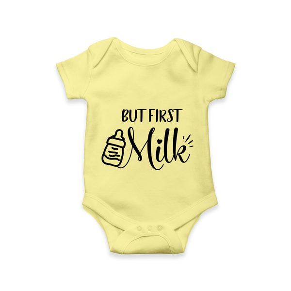 But First Milk Romper | Custom Baby Romper for Milk Lovers - PASTEL YELLOW - New Born (Chest 14")