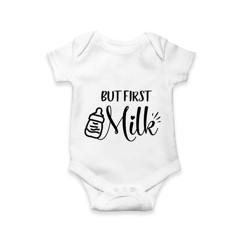 But First Milk Romper | Custom Baby Romper for Milk Lovers - WHITE - New Born (Chest 14")