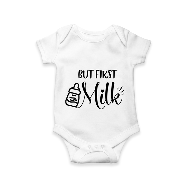 But First Milk Romper | Custom Baby Romper for Milk Lovers - WHITE - New Born (Chest 14")