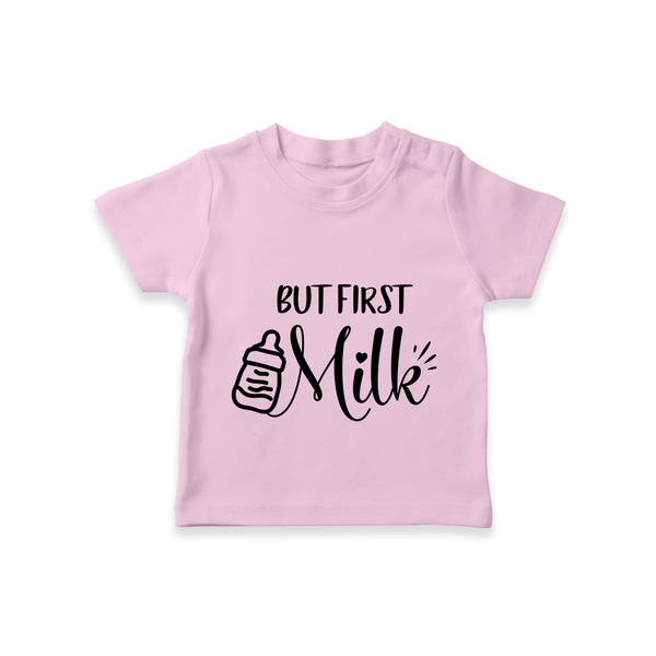 But First Milk TShirt | Custom Baby TShirt for Milk Lovers - BABY PINK - 0-5 Months Old (Chest 17")