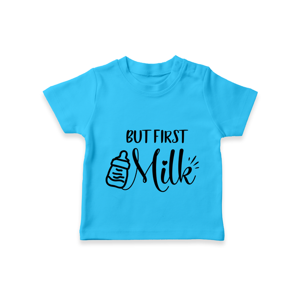 But First Milk TShirt | Custom Baby TShirt for Milk Lovers - SKY BLUE - 0-5 Months Old (Chest 17")