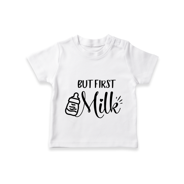 But First Milk TShirt | Custom Baby TShirt for Milk Lovers - WHITE - 0-5 Months Old (Chest 17")