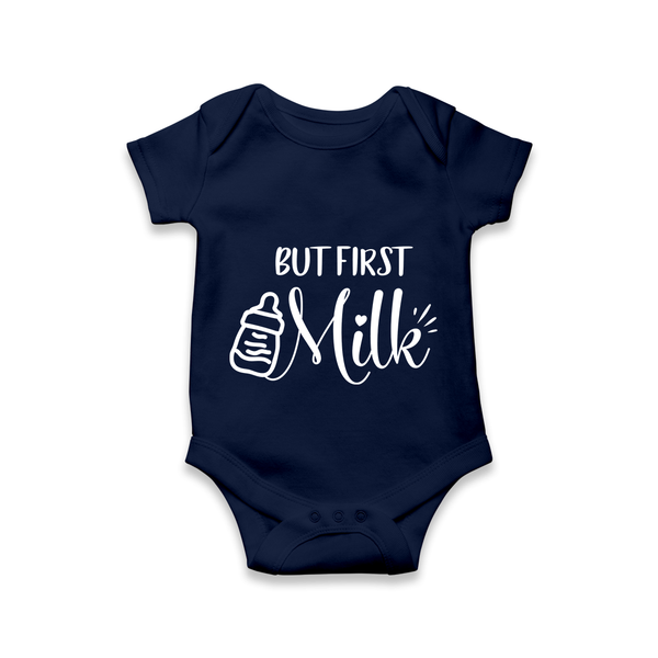 But First Milk Romper | Custom Baby Romper for Milk Lovers - NAVY BLUE - New Born (Chest 14")