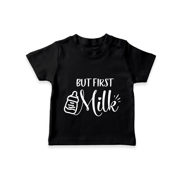 But First Milk TShirt | Custom Baby TShirt for Milk Lovers - BLACK - 0-5 Months Old (Chest 17")