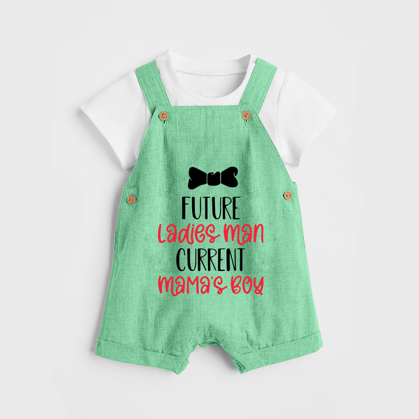 Future Ladies' Man Current Mama's Boy Dungaree | Personalized Baby Dungaree for Mama's Boy - GREEN - 0 - 5 Months Old (Chest 18")