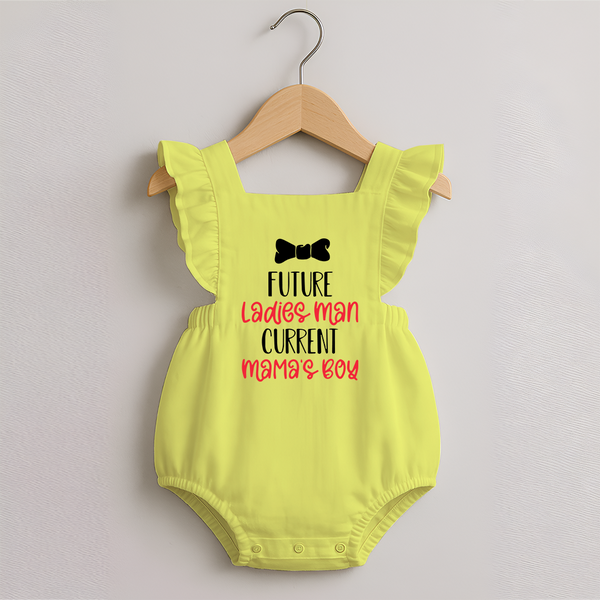 Future Ladies' Man Current Mama's Boy Romper Frock | Personalized Baby Romper Frock for Mama's Boy - PASTEL YELLOW - 0 - 3 Months Old (Chest 19")