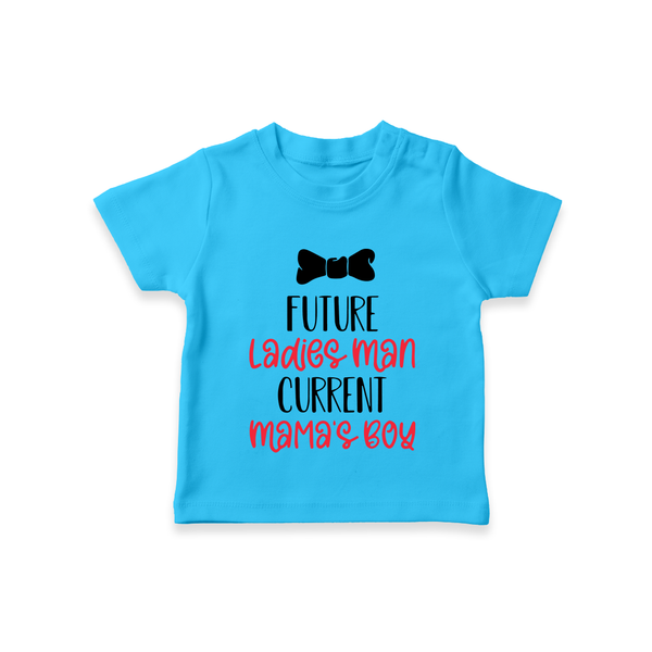 Future Ladies' Man Current Mama's Boy TShirt | Personalized Baby TShirt for Mama's Boy - SKY BLUE - 0-5 Months Old (Chest 17")