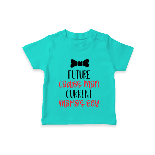 Future Ladies' Man Current Mama's Boy TShirt | Personalized Baby TShirt for Mama's Boy - TEAL - 0-5 Months Old (Chest 17")