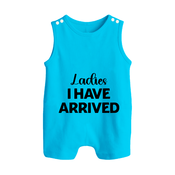 Ladies I Have Arrived Romper Suit | Custom Baby Romper Suit for Your Little Gentleman - SKY BLUE - 0 - 5 Months Old (Chest 18")