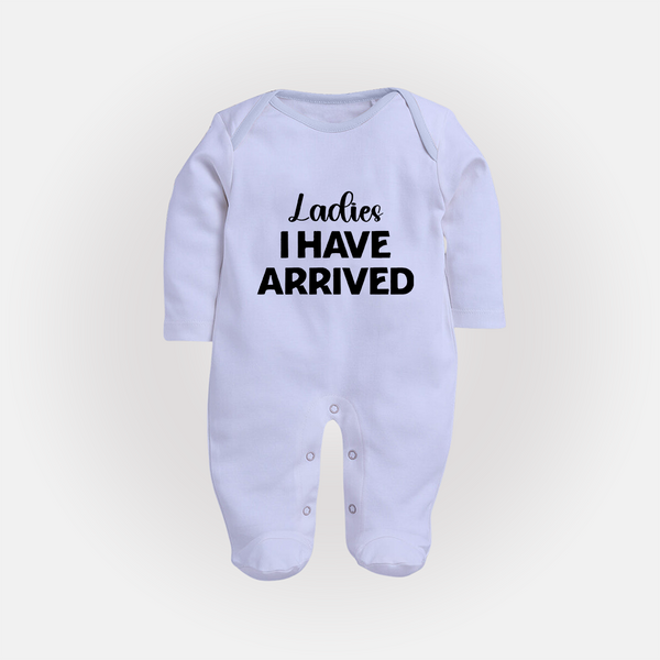 Ladies I Have Arrived Sleep Suit | Custom Baby Sleep Suit for Your Little Gentleman - BABY BLUE - New Born (Chest 7.5")