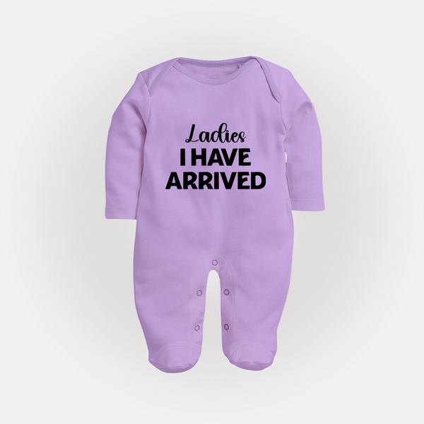Ladies I Have Arrived Sleep Suit | Custom Baby Sleep Suit for Your Little Gentleman - LILAC - New Born (Chest 7.5")