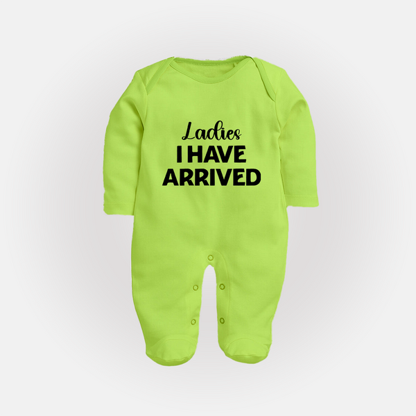 Ladies I Have Arrived Sleep Suit | Custom Baby Sleep Suit for Your Little Gentleman - LIME GREEN - New Born (Chest 7.5")