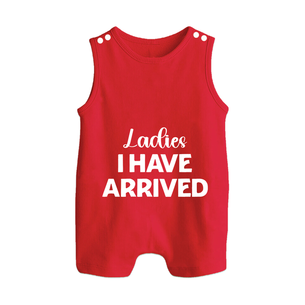Ladies I Have Arrived Romper Suit | Custom Baby Romper Suit for Your Little Gentleman - RED - 0 - 5 Months Old (Chest 18")