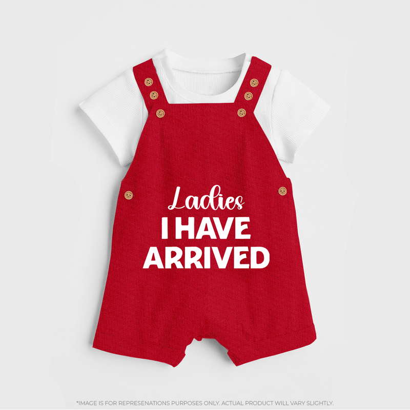 Ladies I Have Arrived Dungaree | Custom Baby Dungaree for Your Little Gentleman - RED - 0 - 5 Months Old (Chest 18")