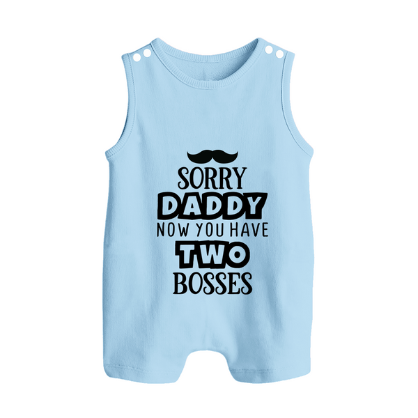 Sorry Daddy Now You Have Two Bosses Romper Suit | Personalized Baby Romper Suit for Daddy's Little Boss - BABY BLUE - 0 - 5 Months Old (Chest 18")