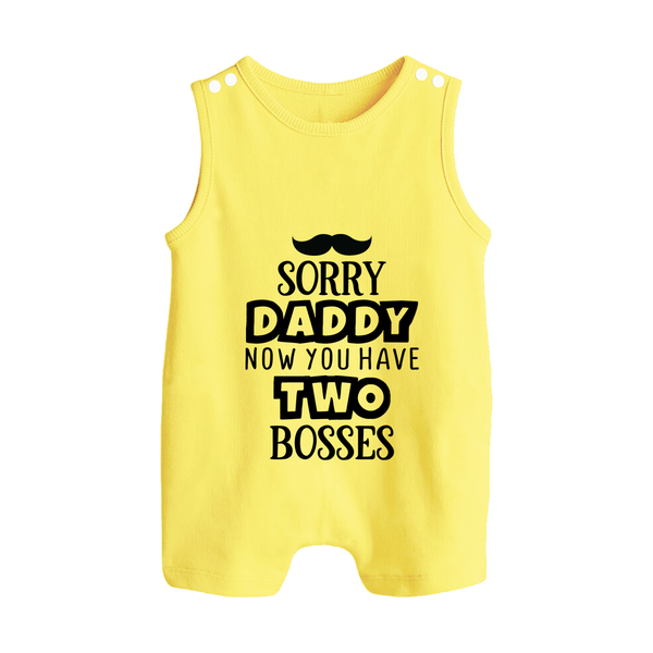 Sorry Daddy Now You Have Two Bosses Romper Suit | Personalized Baby Romper Suit for Daddy's Little Boss - PASTEL YELLOW - 0 - 5 Months Old (Chest 18")