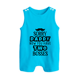Sorry Daddy Now You Have Two Bosses Romper Suit | Personalized Baby Romper Suit for Daddy's Little Boss - SKY BLUE - 0 - 5 Months Old (Chest 18")