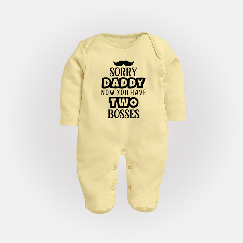 Sorry Daddy Now You Have Two Bosses Sleep Suit | Personalized Baby Sleep Suit for Daddy's Little Boss - PASTEL YELLOW - New Born (Chest 7.5")