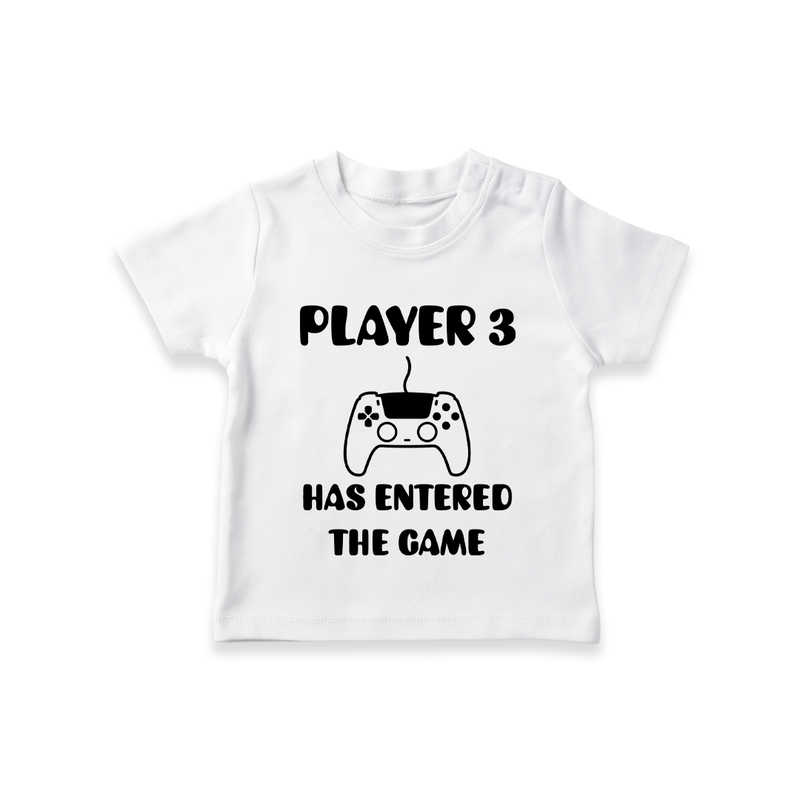 Player 3 Has Entered the Game TShirt | Custom Baby TShirt for the New Player - WHITE - 0-5 Months Old (Chest 17")