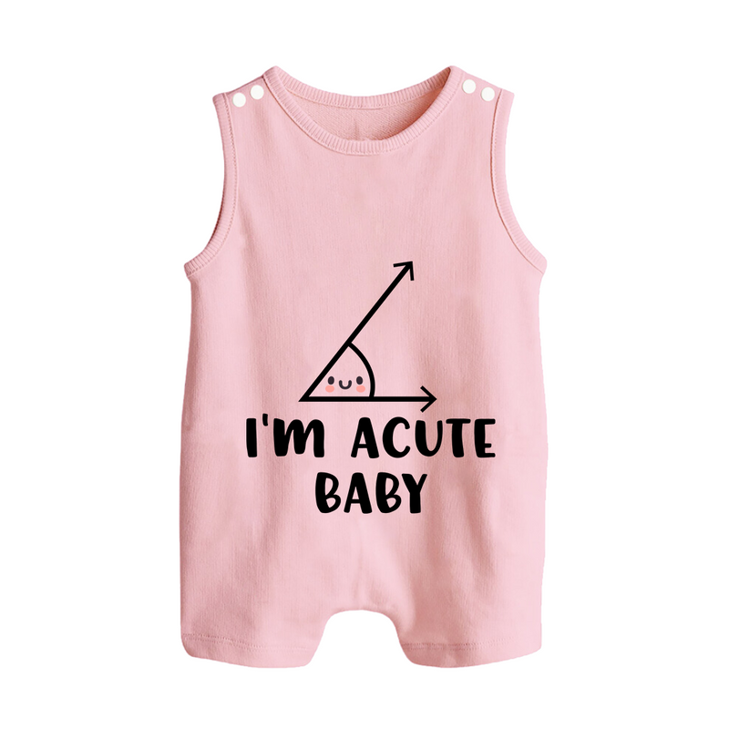 I'm Acute Baby Romper Suit | Personalized Baby Romper Suit for Little Cutie - BABY PINK - 0 - 5 Months Old (Chest 18")
