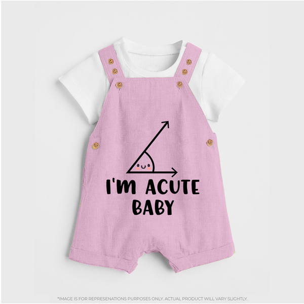 I'm Acute Baby Dungaree | Personalized Baby Dungaree for Little Cutie - BABY PINK - 0 - 5 Months Old (Chest 18")