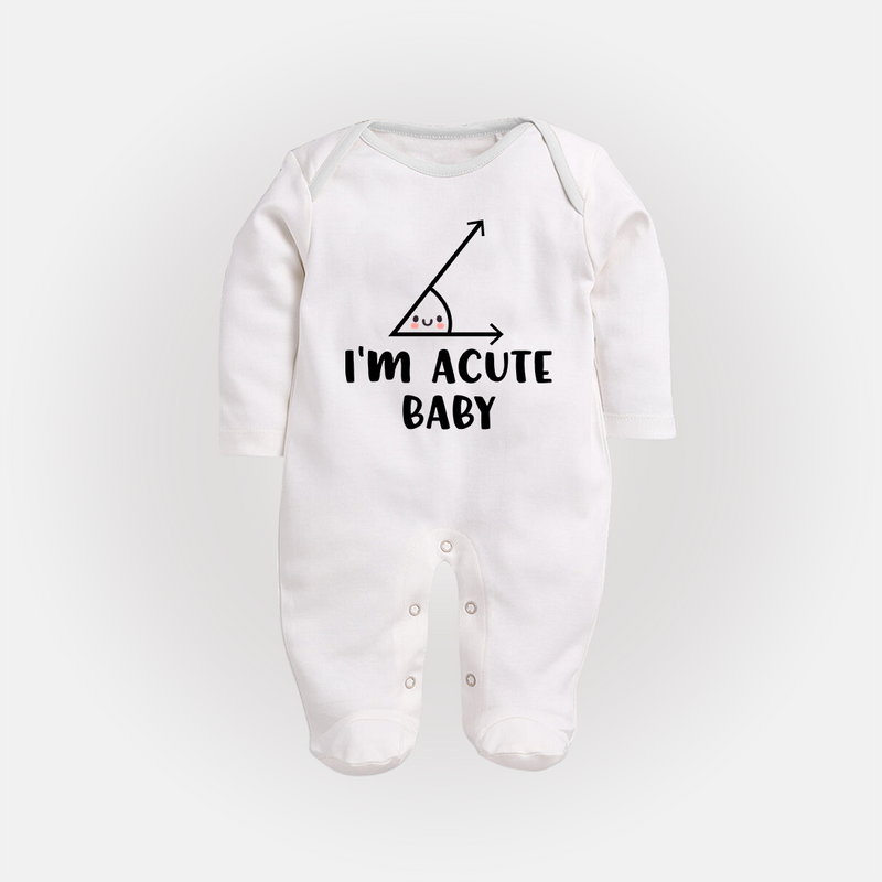 I'm Acute Baby Sleep Suit | Personalized Baby Sleep Suit for Little Cutie - WHITE - New Born (Chest 7.5")