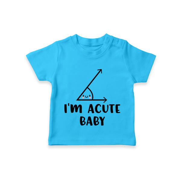I'm Acute Baby TShirt | Personalized Baby TShirt for Little Cutie - SKY BLUE - 0-5 Months Old (Chest 17")