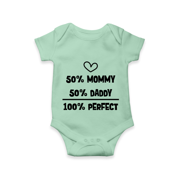 50% Mommy 50% Daddy 100% Perfect Romper | Custom Baby Romper for the Perfect Mix - MINT GREEN - New Born (Chest 14")