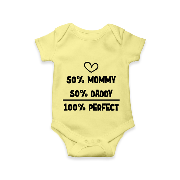 50% Mommy 50% Daddy 100% Perfect Romper | Custom Baby Romper for the Perfect Mix - PASTEL YELLOW - New Born (Chest 14")