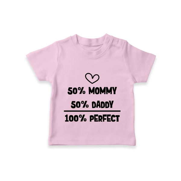 50% Mommy 50% Daddy 100% Perfect TShirt | Custom Baby TShirt for the Perfect Mix - BABY PINK - 0-5 Months Old (Chest 17")
